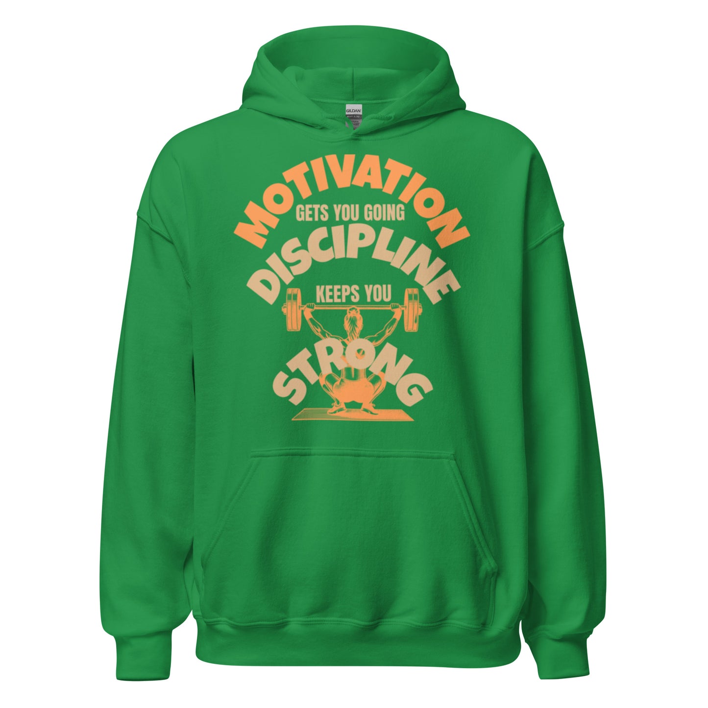 Motivation Discipline and Strong unisex hoodie