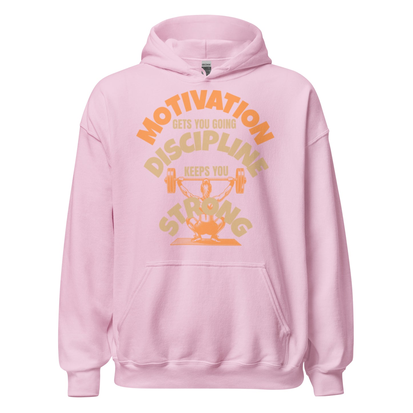 Motivation Discipline and Strong unisex hoodie